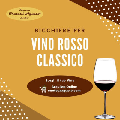 Bicchiere per Vino Rosso Classico - Enoteca F.lli Agusto