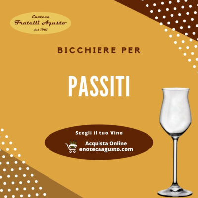 Bicchiere per Passiti - Enoteca F.lli Agusto