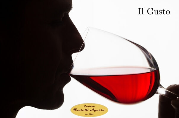 Degustare il vino - Il Gusto - Enoteca Agusto